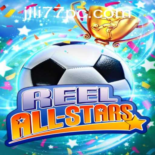 Exploring the Thrilling World of ReelAllStars: A Jili77 Gaming Experience