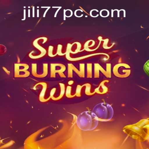 Exploring SuperBurningWins and Its Gaming Dynamics through Jili77